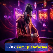 5787.com plataforma de jogos